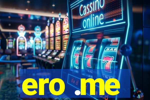 ero .me
